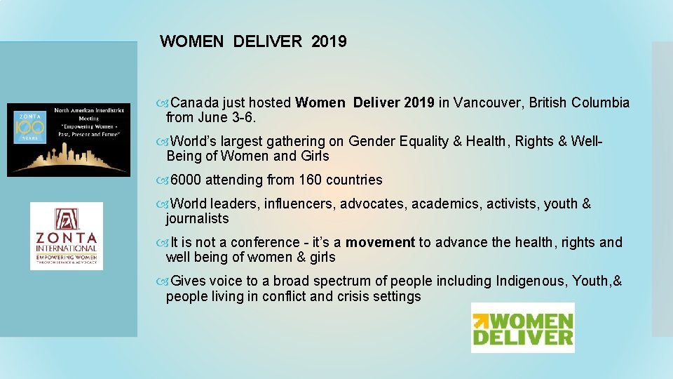 WOMEN DELIVER 2019 Canada just hosted Women Deliver 2019 in Vancouver, British Columbia from