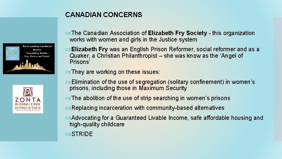 CANADIAN CONCERNS The Canadian Association of Elizabeth Fry Society - this organization works with