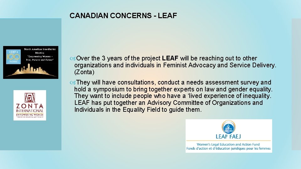 CANADIAN CONCERNS - LEAF Over the 3 years of the project LEAF will be