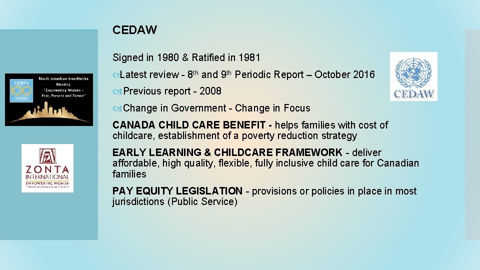 CEDAW Signed in 1980 & Ratified in 1981 Latest review - 8 th and