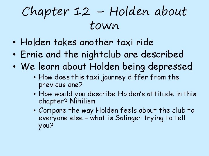 Chapter 12 – Holden about town • Holden takes another taxi ride • Ernie