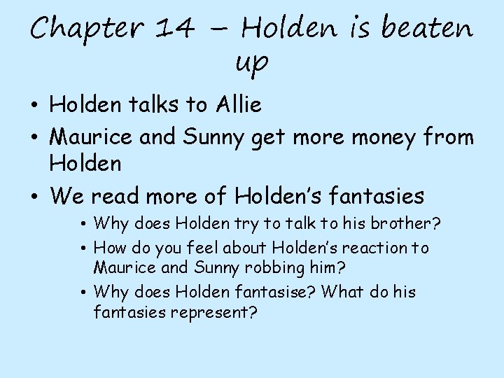 Chapter 14 – Holden is beaten up • Holden talks to Allie • Maurice