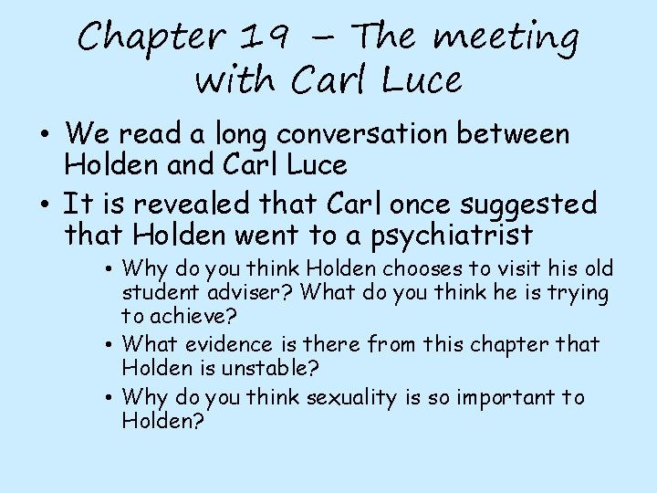 Chapter 19 – The meeting with Carl Luce • We read a long conversation
