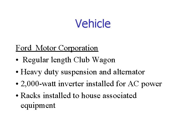 Vehicle Ford Motor Corporation • Regular length Club Wagon • Heavy duty suspension and Vehicle Ford Motor Corporation • Regular length Club Wagon • Heavy duty suspension and