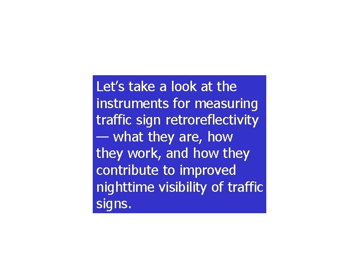 Let’s take a look at the instruments for measuring traffic sign retroreflectivity — what Let’s take a look at the instruments for measuring traffic sign retroreflectivity — what