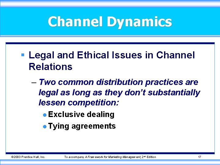 Channel Dynamics § Legal and Ethical Issues in Channel Relations – Two common distribution