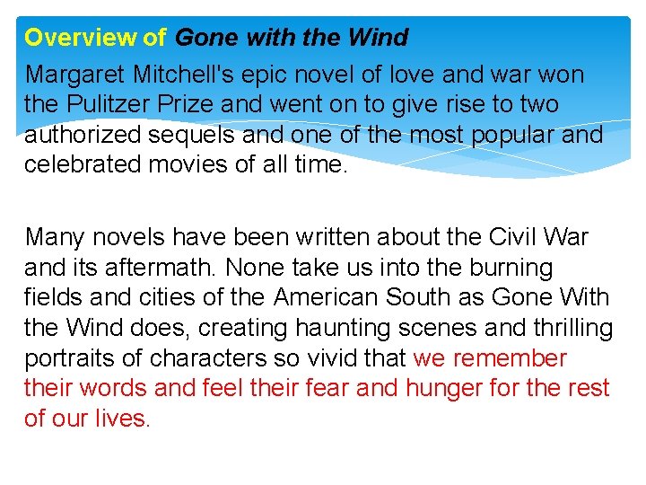 Overview of Gone with the Wind Margaret Mitchell's epic novel of love and war