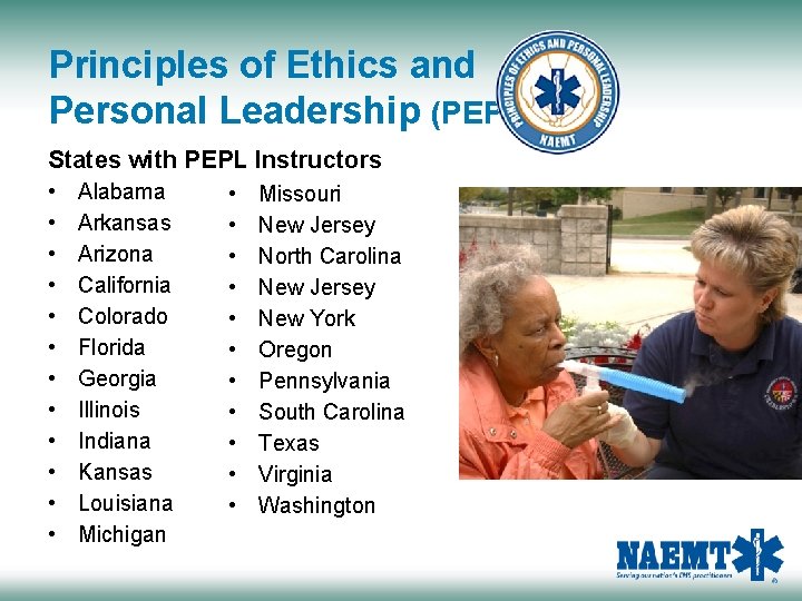 Principles of Ethics and Personal Leadership (PEPL) States with PEPL Instructors • • •