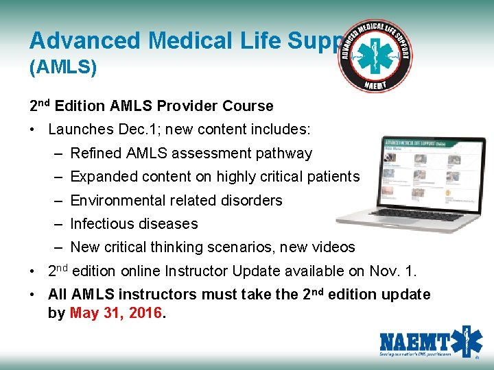 Advanced Medical Life Support (AMLS) 2 nd Edition AMLS Provider Course • Launches Dec.