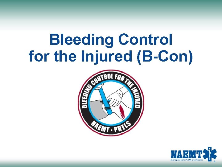 Bleeding Control for the Injured (B-Con) 