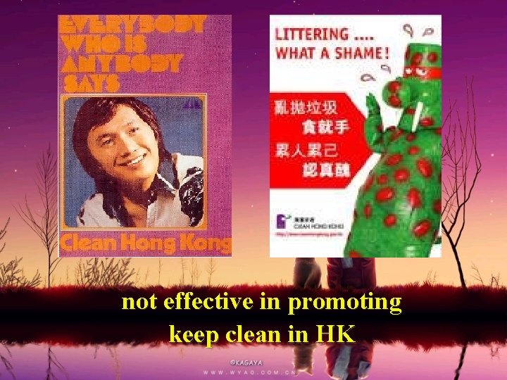 not effective in promoting keep clean in HK 