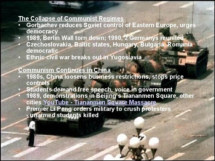 The Collapse of Communist Regimes • Gorbachev reduces Soviet control of Eastern Europe, urges