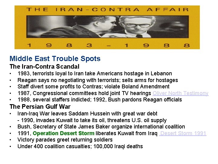 Middle East Trouble Spots The Iran-Contra Scandal • • • 1983, terrorists loyal to