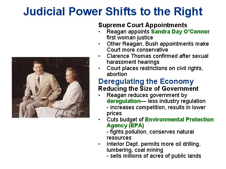 Judicial Power Shifts to the Right Supreme Court Appointments • • Reagan appoints Sandra