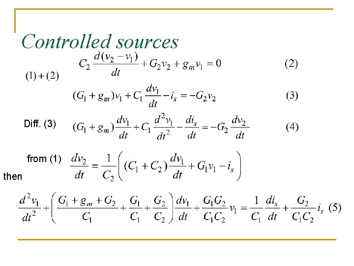 Controlled sources Diff. (3) from (1) then 