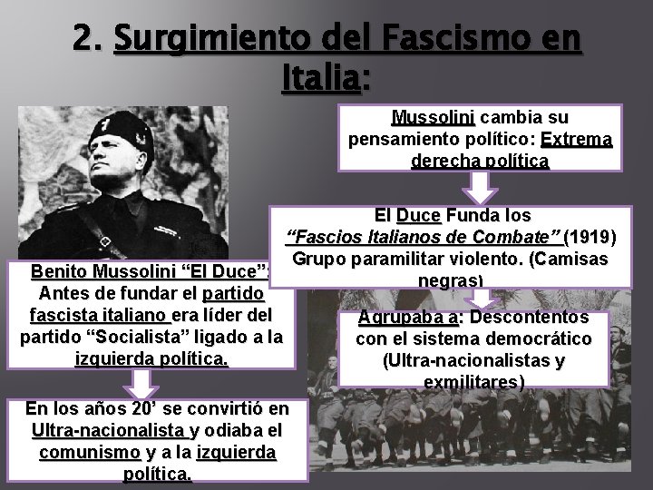 2. Surgimiento del Fascismo en Italia: Mussolini cambia su pensamiento político: Extrema derecha política