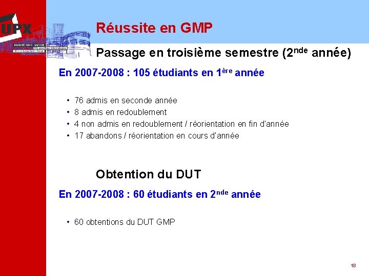 Réussite en GMP Passage en troisième semestre (2 nde année) En 2007 -2008 :