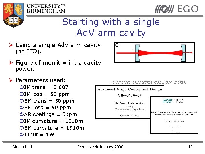 Starting with a single Ad. V arm cavity Using a single Ad. V arm