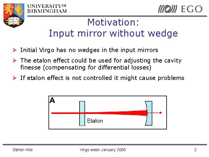 Motivation: Input mirror without wedge Initial Virgo has no wedges in the input mirrors