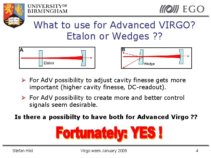 What to use for Advanced VIRGO? Etalon or Wedges ? ? For Ad. V