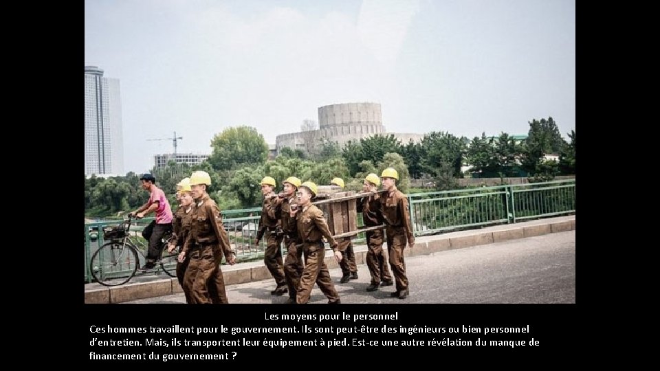 Les moyens pour le personnel Ces hommes travaillent pour le gouvernement. Ils sont Les moyens pour le personnel Ces hommes travaillent pour le gouvernement. Ils sont