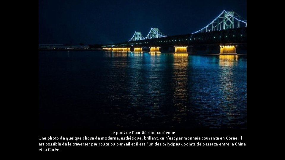Le pont de l’amitié sino-coréenne Une photo de quelque chose de moderne, esthétique, Le pont de l’amitié sino-coréenne Une photo de quelque chose de moderne, esthétique,