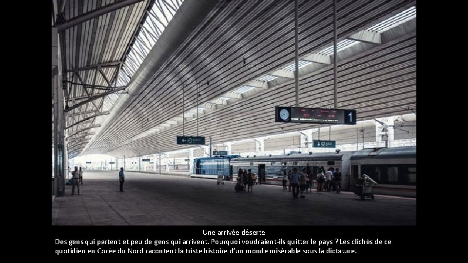 Une arrivée déserte Des gens qui partent et peu de gens qui arrivent. Pourquoi Une arrivée déserte Des gens qui partent et peu de gens qui arrivent. Pourquoi