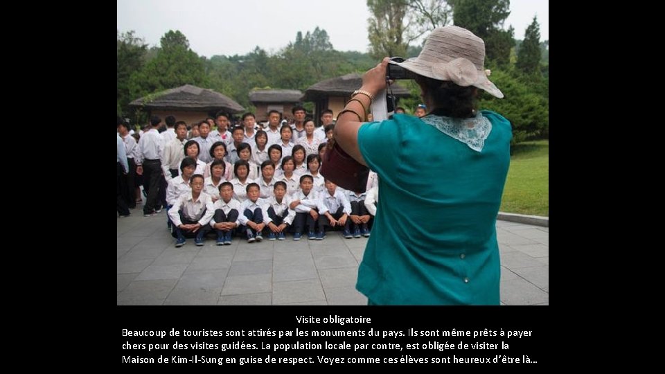 Visite obligatoire Beaucoup de touristes sont attirés par les monuments du pays. Ils Visite obligatoire Beaucoup de touristes sont attirés par les monuments du pays. Ils