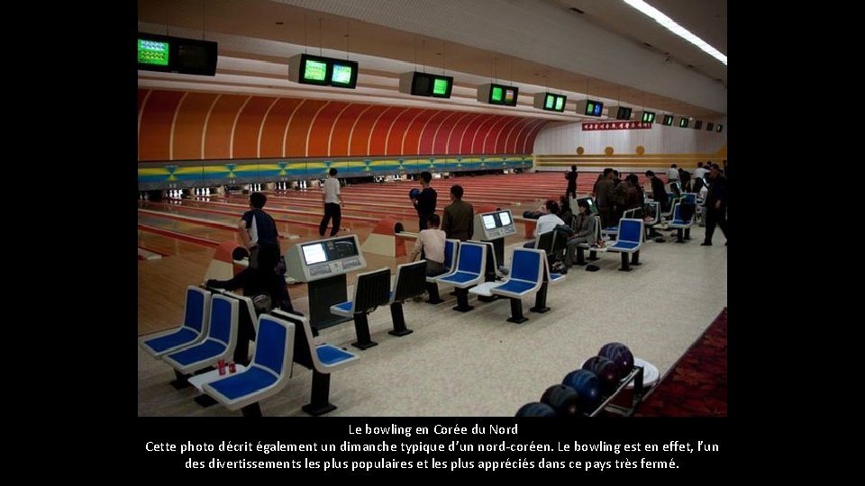 Le bowling en Corée du Nord Cette photo décrit également un dimanche typique Le bowling en Corée du Nord Cette photo décrit également un dimanche typique