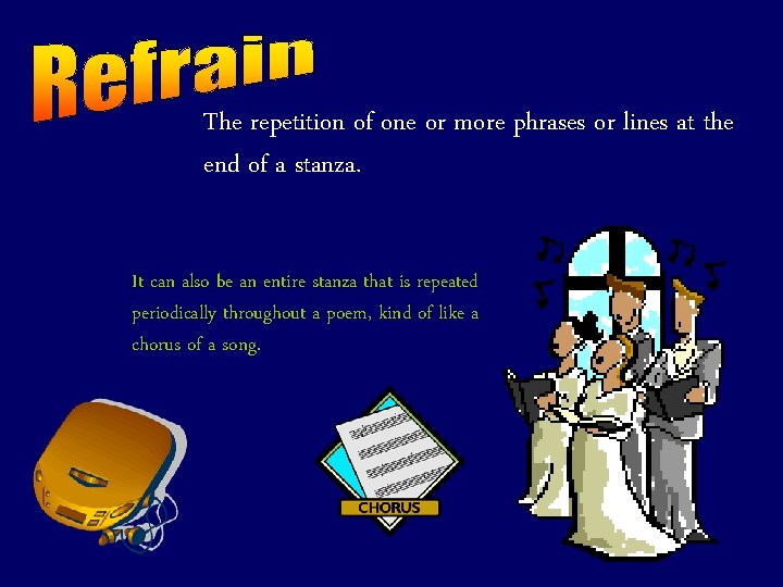 The repetition of one or more phrases or lines at the end of a The repetition of one or more phrases or lines at the end of a