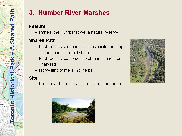 Toronto Historical Park – A Shared Path 3. Humber River Marshes Feature – Panels: