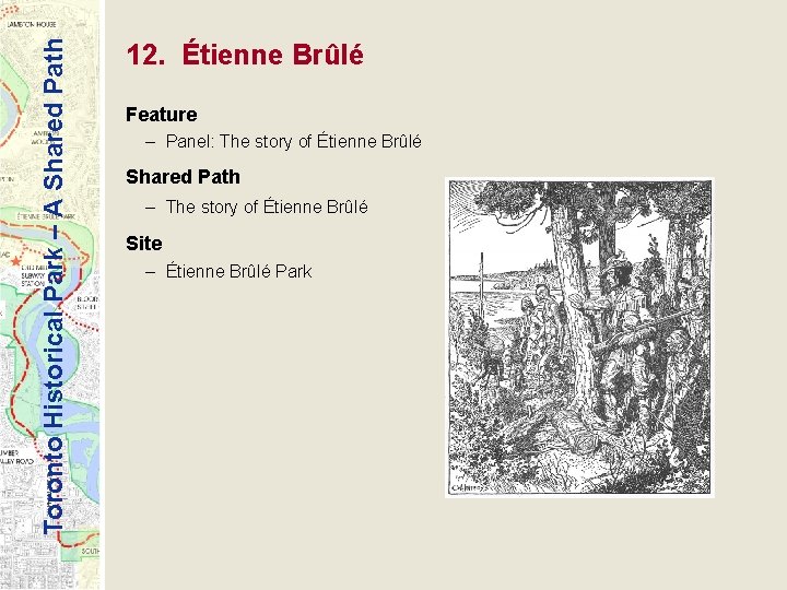 Toronto Historical Park – A Shared Path 12. Étienne Brûlé Feature – Panel: The