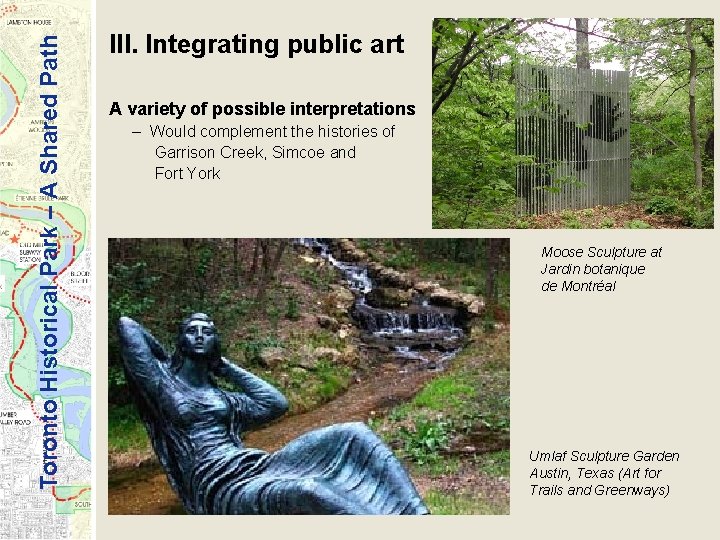 Toronto Historical Park – A Shared Path III. Integrating public art A variety of