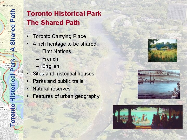 Toronto Historical Park – A Shared Path Toronto Historical Park The Shared Path •