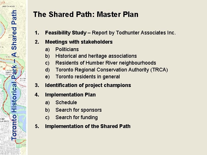 Toronto Historical Park – A Shared Path The Shared Path: Master Plan 1. Feasibility