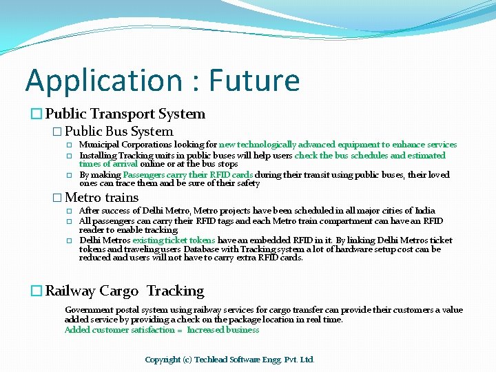 Application : Future �Public Transport System � Public Bus System � � � Municipal