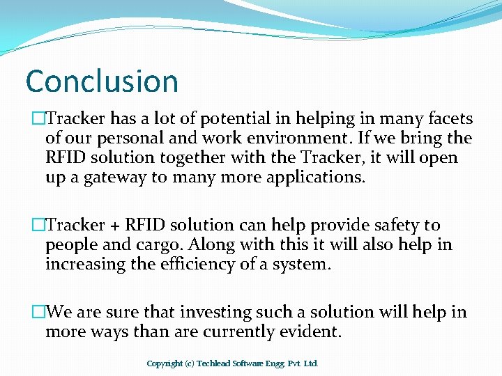 Conclusion �Tracker has a lot of potential in helping in many facets of our