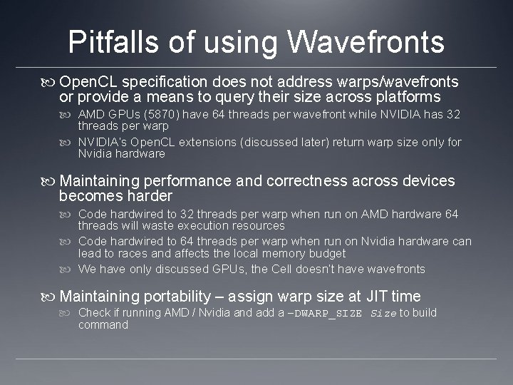 Pitfalls of using Wavefronts Open. CL specification does not address warps/wavefronts or provide a Pitfalls of using Wavefronts Open. CL specification does not address warps/wavefronts or provide a