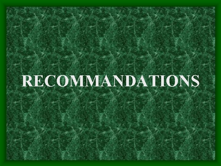RECOMMANDATIONS 