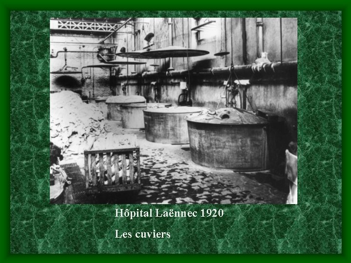 Hôpital Laënnec 1920 Les cuviers 