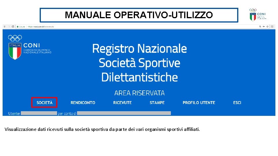 MANUALE OPERATIVO-UTILIZZO Visualizzazione dati ricevuti sulla società sportiva da parte dei vari organismi sportivi