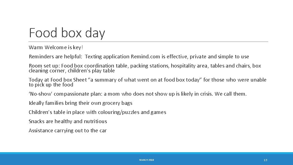 Food box day Warm Welcome is key! Reminders are helpful: Texting application Remind. com