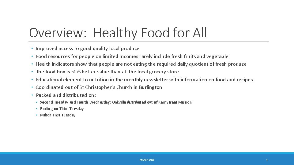 Overview: Healthy Food for All • • Improved access to good quality local produce