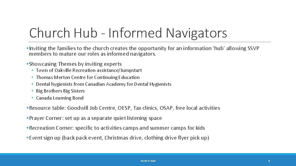 Church Hub - Informed Navigators • Inviting the families to the church creates the