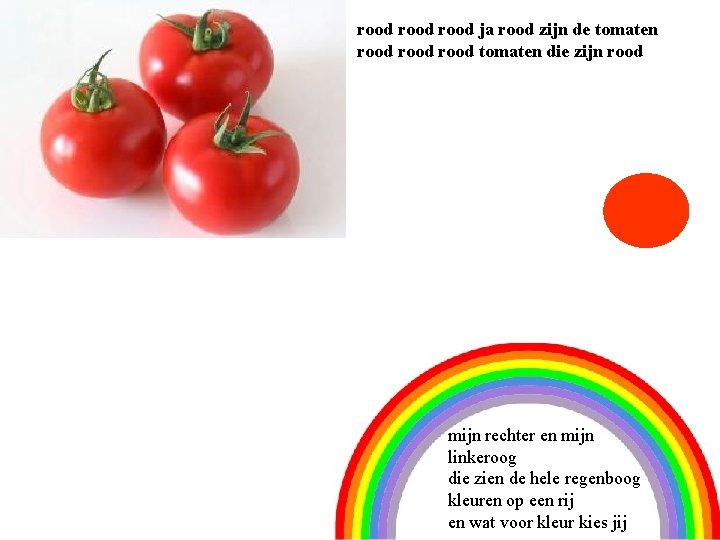 rood ja rood zijn de tomaten rood tomaten die zijn rood 3 mijn rechter