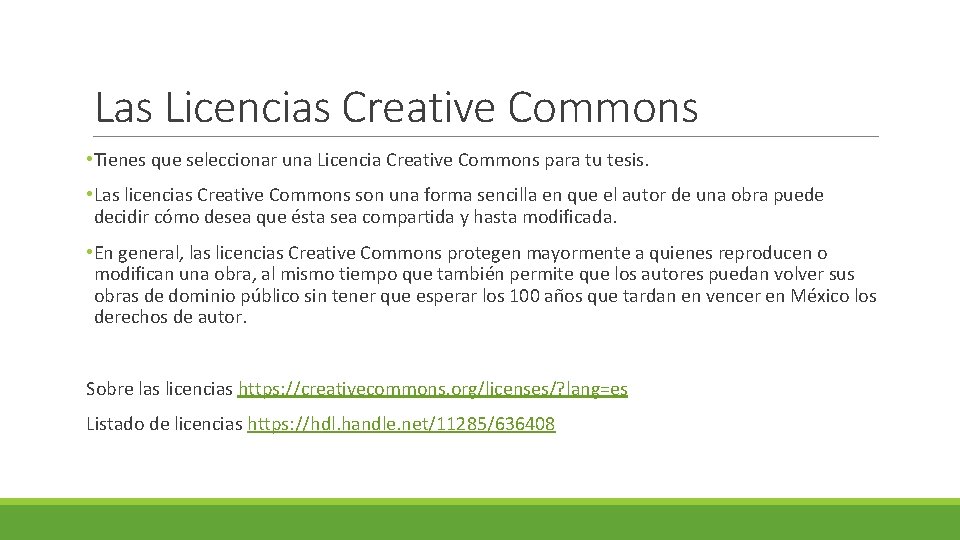 Las Licencias Creative Commons • Tienes que seleccionar una Licencia Creative Commons para tu