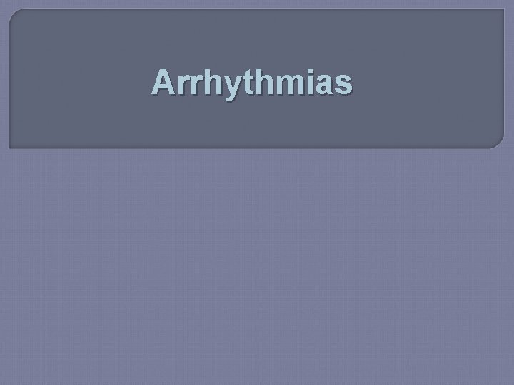 Arrhythmias 