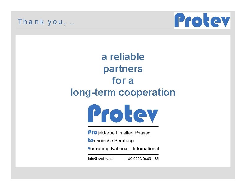 Th a n k y o u , . . a reliable partners for