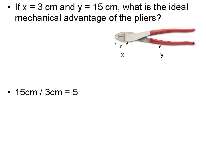  • If x = 3 cm and y = 15 cm, what is