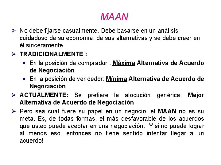 MAAN Ø No debe fijarse casualmente. Debe basarse en un análisis cuidadoso de su MAAN Ø No debe fijarse casualmente. Debe basarse en un análisis cuidadoso de su